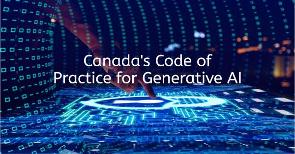 Canada: Pionieri nell'Intelligenza Artificiale Generativa - Codice di Pratica per una Nuova Era