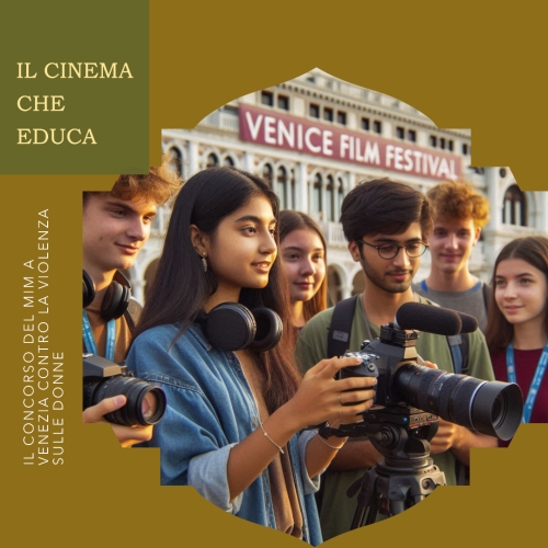 Il Cinema che Educa: Il Concorso del MIM a Venezia...